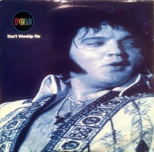 Don't Worship Me 10" - Pele